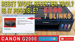 RESET 5B00 WITHOUT SERVICE TOOL? IS IT POSSIBLE? | CANON G2000 | TURN ON CC FOR ENGLISH SUBTITLE