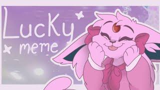 LUCKY LUCKY // ANIMATION MEME  [Thnx for 40k subs] 