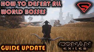 CONAN EXILES HOW TO DEFEAT ALL WORLD BOSSES REALLY EASILY