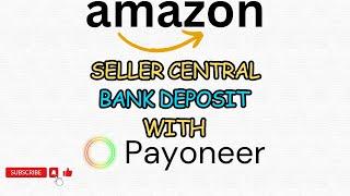 How to link Payoneer with Amazon Seller Central - Deposit Method Amazon Seller Pakistan 2023