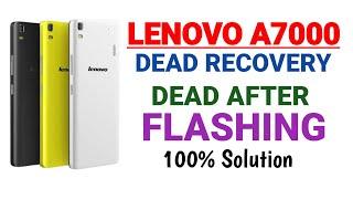 Lenovo A7000 Dead Recovery | Lenovo A7000 Dead After Flashing Problem Solve