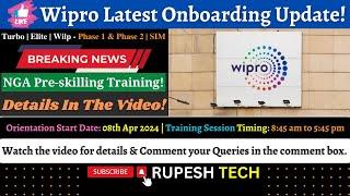 Wipro Onboarding Update | NGA Pre-skilling Training - 08th April 2024 | Turbo, Elite, Wilp, SIM 