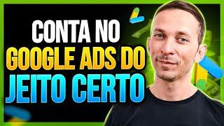 Criando Conta no Google Ads do Jeito Certo em 2023(Novo Painel)