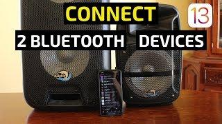 How To Connect Two Bluetooth Speakers/Headphones To iPhone! (iOS 13)