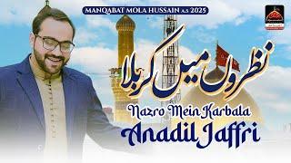 Nazro Mein Karbala - Anadil Jaffri - New Karbala Qasida - 2025