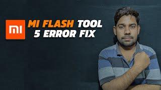 Mi Flash Tool- All error fix (5 errors fix) || technical shahzad