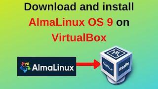 How to download and install AlmaLinux OS 9 on VirtualBox
