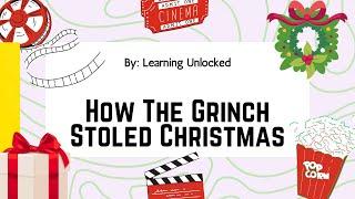 Learning Unlocked | How The Grinch Stoled Christmas Play