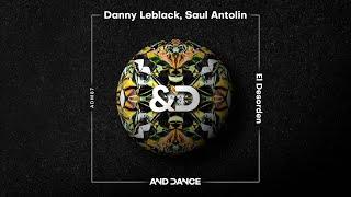 Danny Leblack & Saul Antolin - El Desorden (Original Mix)