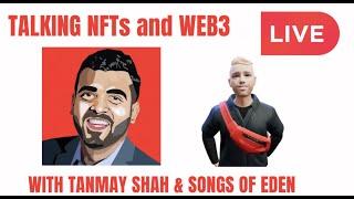 Tanmay Shah & Songs Of Eden! Talking NFTs & Web3! @Rocklaz #nft #web3