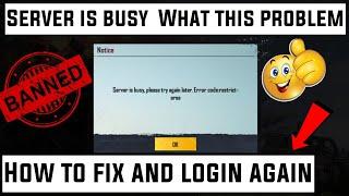 server is busy please try again later error code restrict area pubg mobile and lite How to fix