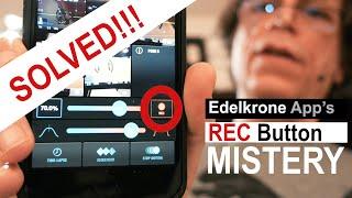 THE EDELKRONE APP: "REC BUTTON" MISTERY - SOLVED!!!