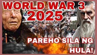 WORLD WAR 3!! MGA NAKAKATAKOT NA HULA NI BABA VANGA AT NOSTRADAMUS SA 2025! PAREHO NG PREDIKSYON!!!