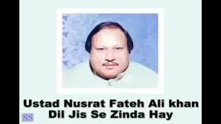 Dil Jis Se Zinda Hey | Ustad Nusrat Fateh Ali Khan