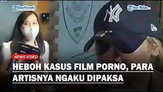 HEBOH KASUS Film Porno di Indonesia, Para Artisnya Ngaku Dibayar, Dipaksa Hingga Dijebak Sutradara