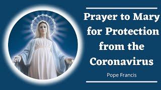 Coronavirus Prayer for Protection to Mary