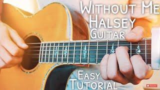 Without Me Halsey Guitar Lesson for Beginners // Without Me Guitar // Guitar Tutorial #573