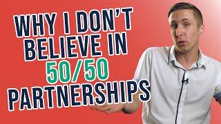 Why I Don’t Believe In 50/50 Partnerships (And How To Structure A Business Partnership)