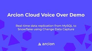 Implement Change Data Capture with MySQL to Snowflake, and Arcion