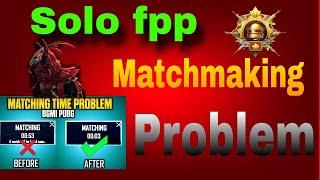 Solo FPP Matchmaking Problem | Solo Fpp Matching problem solve | How to fix matching problem in bgmi