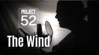 Project 52 Week 23: The Wind - Yusuf / Cat Stevens Cover