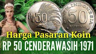 Harga Pasaran Koin 50 Rupiah Cenderawasih Tahun 1971