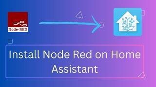 Install Node Red on Home Assistant