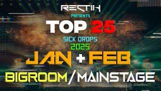 Sick Drops  January & February 2025 | Big Room / Mainstage | Top 25 | Rectik