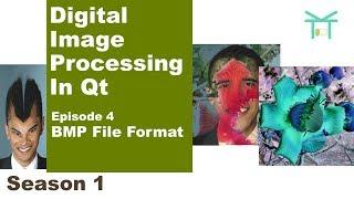 Digital Image Processing In Qt S1E4 - BMP File Format