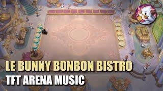 TFT Set 12 - Le Bunny Bonbon Bistro Mythic Arena Music