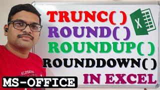 ROUND( ) , ROUNDUP( ) , ROUNDDOWN( ) AND TRUNC( ) FUNCTIONS IN EXCEL || MS-OFFICE || MS-EXCEL