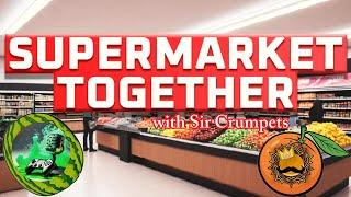 Supermarket Together with Sir Crumpets!