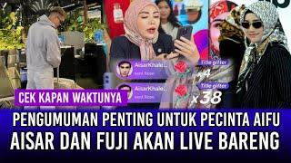 Pengumuman Penting Untuk Pecinta Aifu! Aisar dan Fuji Akan Segera Live Bareng!