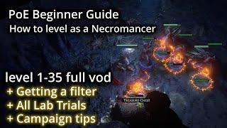 PoE play as a Necromancer from level 2. How to everything from 1-35. All Trials and first Lab run.