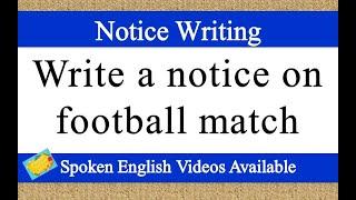 write a notice on football match | football match notice | how to write a notice on football match