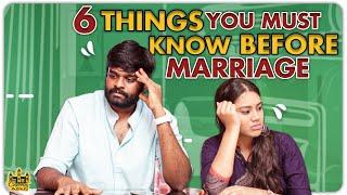 6 THINGS YOU MUST KNOW BEFORE MARRIAGE | Husband vs Wife | Chennai Memes