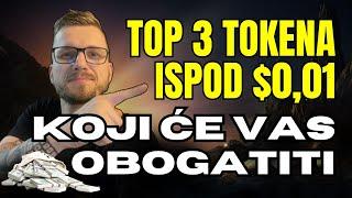 TOP 3 KRIPTO TOKENA ISPOD $0,01 U KOJE TREBA ULAGATI 🫦 Kriptovalute 2023 🫦 #kriptovalute #kripto