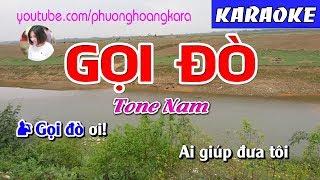 KARAOKE NHẠC SỐNG || GỌI ĐÒ (beat chuẩn ) Tone Nam || Phượng Hoàng kara