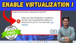 Fix Windows Subsystem for Android Couldn't Start | Make Sure That Virtualizaton is Enabled in BIOS