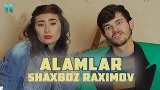 Shaxboz Raximov - Alamlar (Official Music Video)