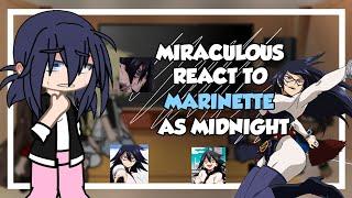 •||• Mlb react to Marinette as Midnight •||• ️ 1/1 