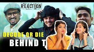DECODE OR DIE REACTION  | BEHIND THE SCENES  REACTION | Round2hell | R2h REACTION | ACHA SORRY |