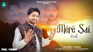 Mere Sai | Laddi Shah | Murad Shah | Vaneet Khan | New Punjabi Songs 2024  | Dream Records Punjab