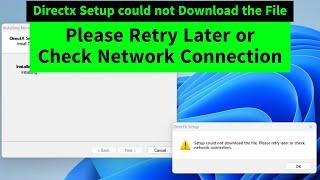 Directx Setup Could not Download the File. Please Retry Later or Check Network Connection | FIX