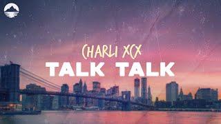 Charli XCX - Talk talk | Lyrics