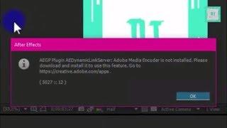 Adobe After Effect tutorial  - aegp plugin aedynamiclinkserver adobe media encoder is not installed