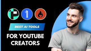 Top 3 Must Have AI Tools For Youtube Creators in 2024