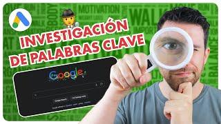 Investigación de Palabras Clave en Google Ads: ¡Hazlo como un Profesional!