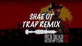 RED DEAD REDEMPTION 2 TRAP REMIX | BY SHAE OT
