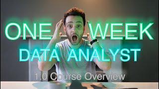 Become a Data Analyst in ONE WEEK 2022 (1.0 Course Overview)
